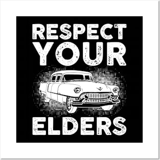 Respect Your Elders Gift For Grandpa Dad Posters and Art